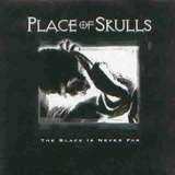Place of Skulls - The Black Is Never Far